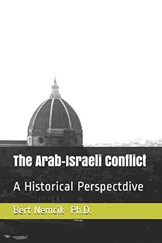 The Arab-Israeli Conflict: A Historical Perspective von Independently Published