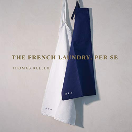 The French Laundry, Per Se (The Thomas Keller Library) von Artisan