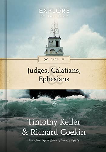 90 Days in Judges, Galatians & Ephesians: Guidance for the Christian life (Explore by the Book, Band 3)