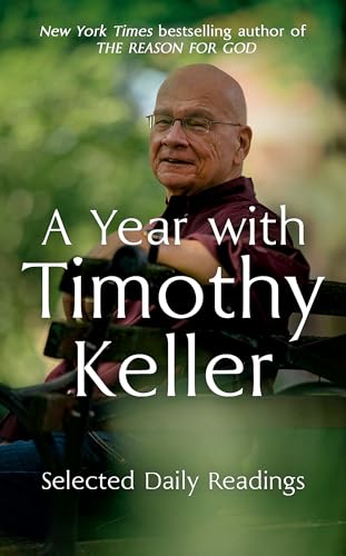 A Year with Timothy Keller: Selected Daily Readings von Hodder & Stoughton