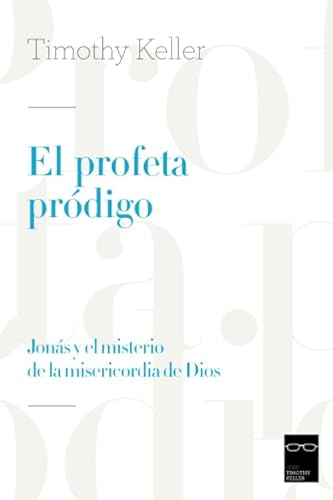 El profeta pródigo: Jonás y el misterio de la misericordia de Dios