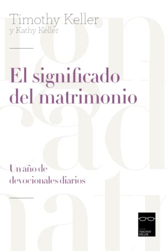 El significado del matrimonio. Un año de devocionales diarios