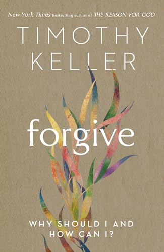 Forgive: Why should I and how can I?