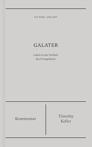 Galater | Kommentar (Die Bibel erklärt): Leben in der Freiheit des Evangeliums von Verbum Medien