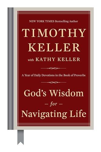 God's Wisdom for Navigating Life: A Year of Daily Devotions in the Book of Proverbs