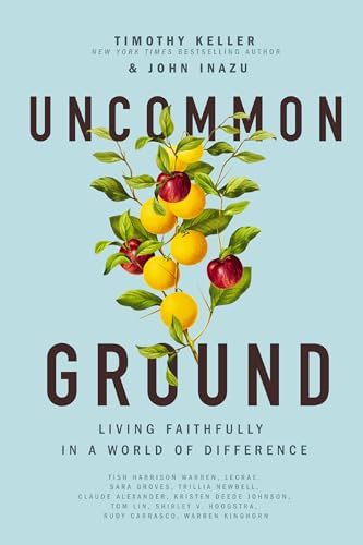 Uncommon Ground: Living Faithfully in a World of Difference Uncommon Ground: Living Faithfully in a World of Difference