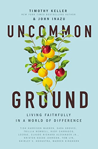 Uncommon Ground: Living Faithfully in a World of Difference Uncommon Ground: Living Faithfully in a World of Difference