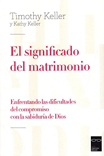 el significado del matrimonio: Enfrentando las dificultades del compromiso con la sabiduría de Dios el significado del matrimonio: Enfrentando las dificultades del compromiso con la sabiduría de Dios