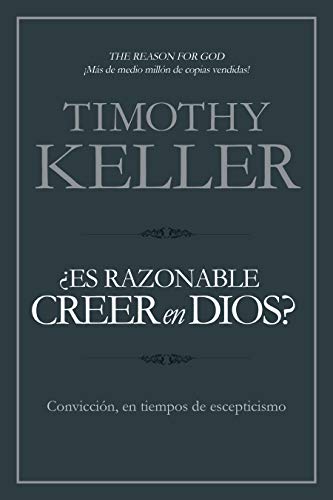 ¿es Razonable Creer En Dios?: Convicción, En Tiempos de Escepticismo: Conviccion, en tiempos de escepticismo / Belief in an Age of Skepticism ¿es Razonable Creer En Dios?: Convicción, En Tiempos de Escepticismo: Conviccion, en tiempos de escepticismo / Belief in an Age of Skepticism