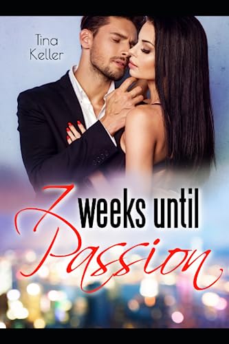 7 Weeks until Passion (Boss Romance, Band 19)