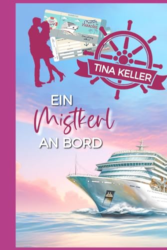 Ein Mistkerl an Bord (Lustige Urlaubsromane / Liebesromane) von Independently published