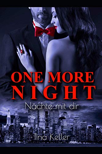 One more Night - Nächte mit dir (Lustige und prickelnde Liebesromane, Band 15) von Independently published
