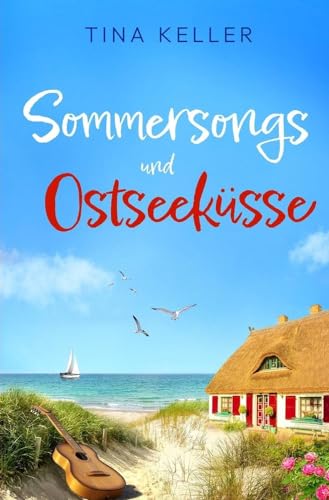 Sommersongs und Ostseeküsse: Humorvoller Liebesroman (Humorvolle Urlaubs- / Ostsee- / Liebesromane) von tolino media