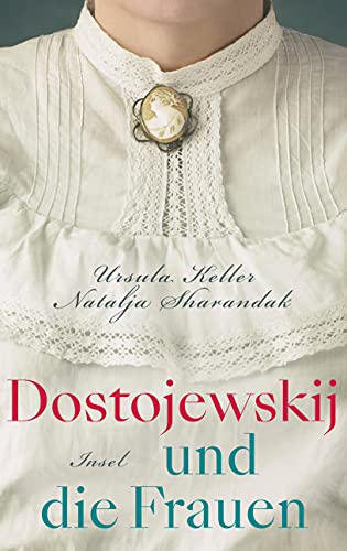 Dostojewskij und die Frauen von Insel Verlag