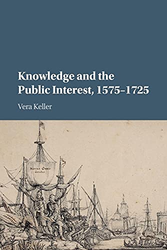 Knowledge and the Public Interest, 1575–1725 von Cambridge University Press