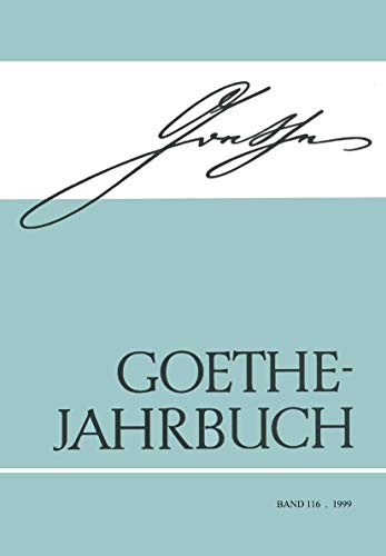 Goethe Jahrbuch: Band 116/1999 von Verlag Hermann Böhlaus Nachfolger Weimar