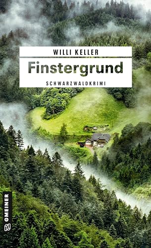 Finstergrund: Schwarzwaldkrimi (Kommissar Berger und Tamara Bieger) (Kriminalromane im GMEINER-Verlag) von Gmeiner Verlag
