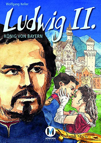 Ludwig II.: Ein Mythos in Bildern