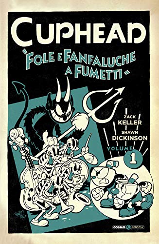 Cuphead 1 - fole e fanfaluche a fumetti (Cosmo comics) von Editoriale Cosmo