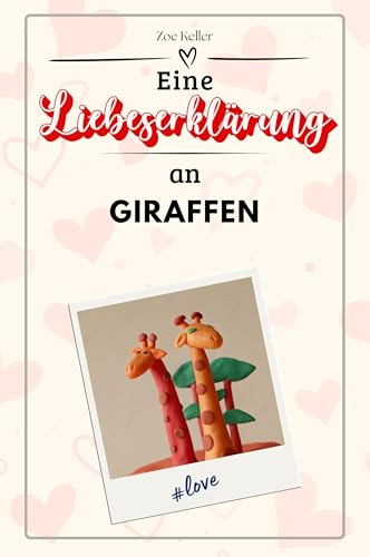 Eine Liebeserklärung an Giraffen - Die große Hommage - das perfekte Geschenk für Weihnachten und Geburtstag und jeden Anlass Eine Liebeserklärung an Giraffen - Die große Hommage - das perfekte Geschenk für Weihnachten und Geburtstag und jeden Anlass von FlipFlop