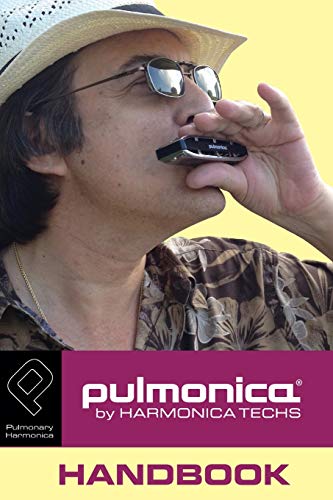 Pulmonica Handbook: About the Pulmonica Pulmonary Harmonica von CREATESPACE