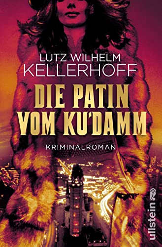 Die Patin vom Ku'damm: Kriminalroman | Mord und Intrigen in der Berliner Schickeria der Sechzigerjahre (Wolf Heller ermittelt, Band 3)