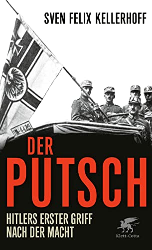 Der Putsch: Hitlers erster Griff nach der Macht von Klett-Cotta