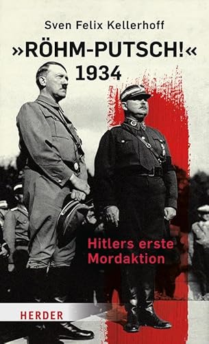 "Röhm-Putsch!" 1934: Hitlers erste Mordaktion
