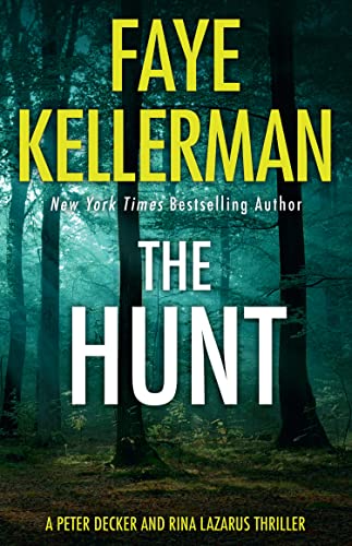 The Hunt: The thrilling new crime mystery fiction book from the New York Times bestselling author (Peter Decker and Rina Lazarus Series)