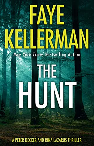 The Hunt: The thrilling new crime mystery fiction book from the New York Times bestselling author (Peter Decker and Rina Lazarus Series)