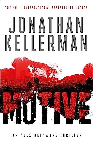 Motive (Alex Delaware series, Book 30): A twisting, unforgettable psychological thriller