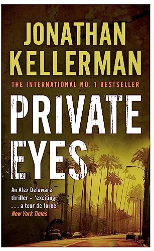 Private Eyes (Alex Delaware series, Book 6): An engrossing psychological thriller