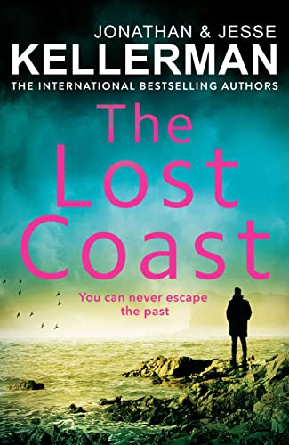 The Lost Coast: The gripping new thriller from the international bestselling author The Lost Coast: The gripping new thriller from the international bestselling author