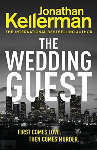 The Wedding Guest: (Alex Delaware 34) An Unputdownable Murder Mystery from the Internationally Bestselling Master of Suspense (Alex Delaware Series)
