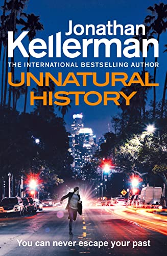 Unnatural History: The gripping new Alex Delaware thriller from the international bestselling author