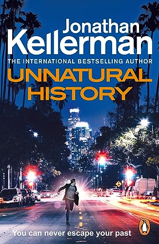 Unnatural History: The gripping new Alex Delaware thriller from the New York Times bestselling author (Alex Delaware, 38)