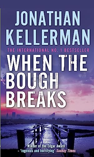 When the Bough Breaks (Alex Delaware series, Book 1): A tensely suspenseful psychological crime novel