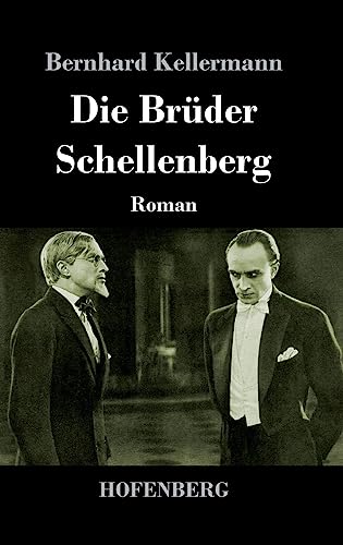 Die Brüder Schellenberg: Roman