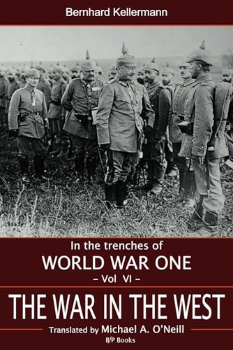 The War in the West 1915: Reports from the Western Front (In the Trenches of WWI, Band 6) von Independently published