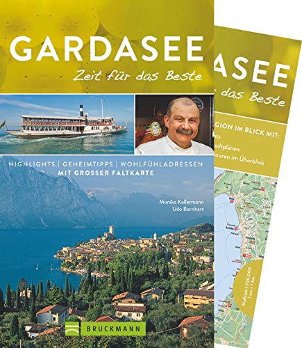 Bruckmann Reiseführer Gardasee: Zeit für das Beste. Highlights, Geheimtipps, Wohlfühladressen. Inklusive Faltkarte zum Herausnehmen.