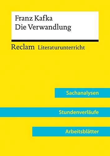 Franz Kafka: Die Verwandlung (Lehrerband) | Mit Downloadpaket (Unterrichtsmaterialien): Reclam Literaturunterricht: Sachanalysen, Stundenverläufe, Arbeitsblätter, didaktische Hinweise von Reclam Philipp Jun.