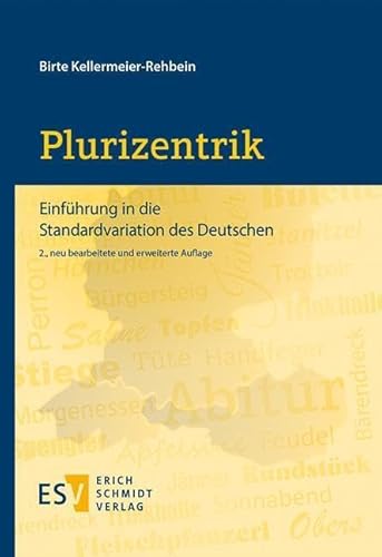 Plurizentrik: Einführung in die Standardvariation des Deutschen von Schmidt, Erich
