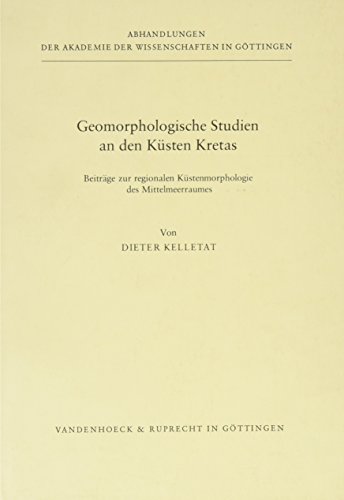 Geomorphologische Studien an den Küsten Kretas: Beiträge zur regionalen Küstenmorphologie des Mittelmeerraumes (Orbis Biblicus Et Orientalis, Band 32)