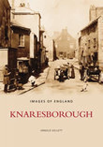 Knaresborough (Images of England) von Tempus Publishing, Limited