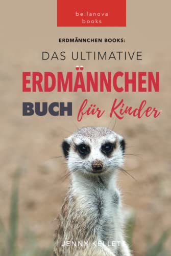 Erdmännchen Bücher: Das Ultimative Erdmännchen Buch für Kinder: 101 erstaunliche Fakten über Erdmännchen PLUS Quiz und Wortsuche Rätsel (Tierfaktenbücher für Kinder) von Independently published