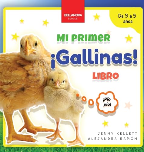 ¡Gallinas! Mi Primer Libro: Curiosidades y actividades sobre gallinas para niños 3-5 años (Mi Primer Libro de Animales, Band 6) von Bellanova Books
