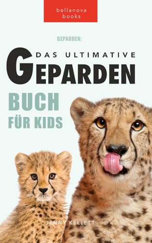 Geparden: Das Ultimative Gepardenbuch für Kinder: 100+ erstaunliche Fakten über Geparden, Fotos, Quiz und BONUS Wortsuche Puzzle: 100+ unglaubliche ... mehr (Tierfaktenbücher für Kinder, Band 6)