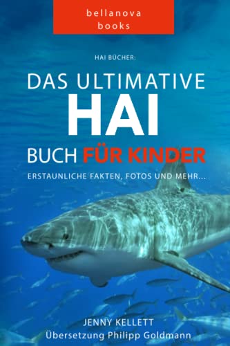 Hai Bücher: Das Ultimative Hai-Buch für Kinder: 100+ erstaunliche Fakten über Haie, Fotos und Quiz (Tierfaktenbücher für Kinder) von Independently published