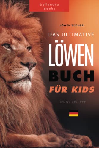 Löwen Bücher: Das Ultimative Löwenbuch für Kids: 100+ erstaunliche Fakten, Fotos, Löwen-Quiz und Wortsuche Rätsel (Tierfaktenbücher für Kinder) von Independently published