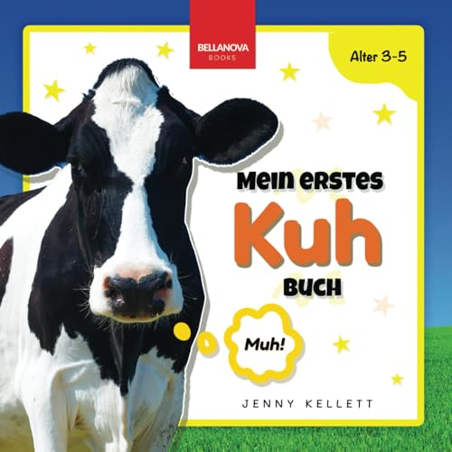 Mein Erstes Kuh-Buch: Spaß und Lernen für Kinder im Alter von 3-5 Jahren (Kinderbücher für Kinder ab 3 Jahren) von Independently published